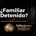 Familiar Detenido: Qué Hacer