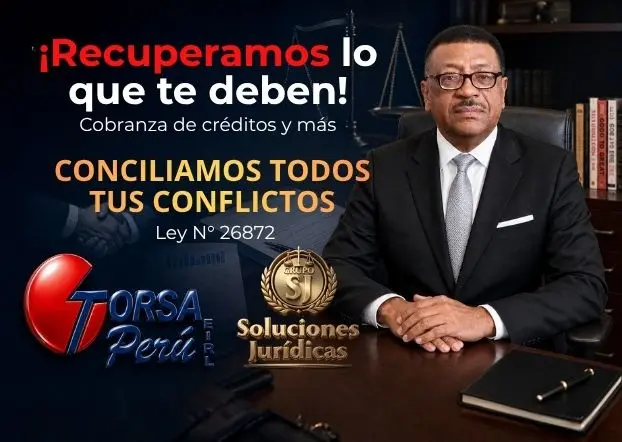 Soluciones juridicas, Torsa Perú, cobranzas y conciliación de conflictos